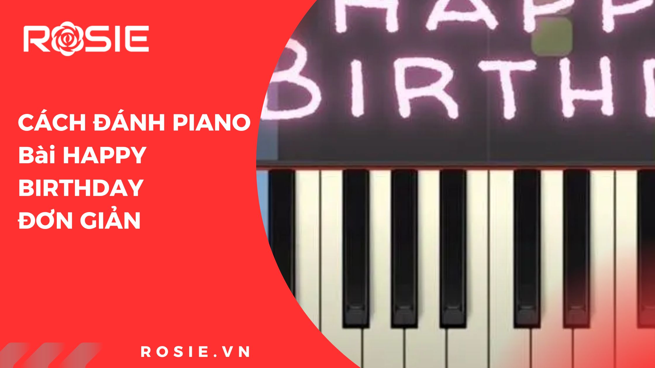 Cách Đánh Đàn Piano Bài Happy Birthday Đơn Giản 2025 1 cach-danh-dan-piano-bai-happy-birthday-2